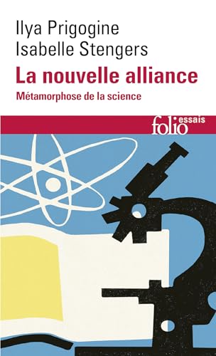 La nouvelle alliance: Métamorphose de la science (Folio Essais) von Gallimard Education