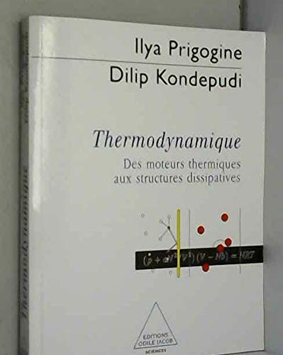 Thermodynamique: Du moteur thermique aux structures dissipatives