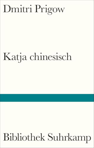 Katja chinesisch: Eine fremde Erzählung (Bibliothek Suhrkamp) von Suhrkamp Verlag