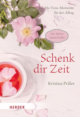 Schenk dir Zeit - Me-Time-Momente für den Alltag