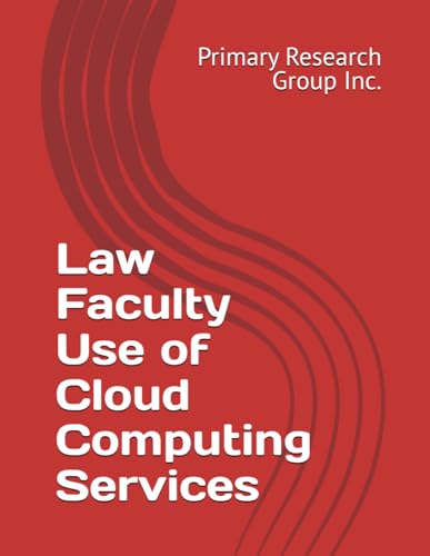 Law Faculty Use of Cloud Computing Services von Primary Research Group