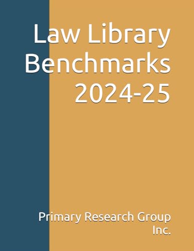 Law Library Benchmarks 2024-25 von Primary Research Group