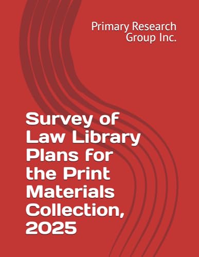 Survey of Law Library Plans for the Print Materials Collection 2025