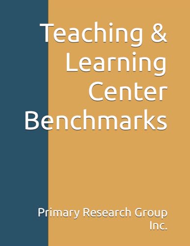 Teaching & Learning Center Benchmarks von Primary Research Group