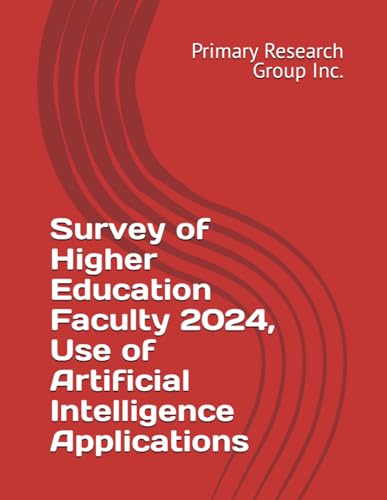 Survey of Higher Education Faculty 2024, Use of Artificial Intelligence Applications von Primary Research Group