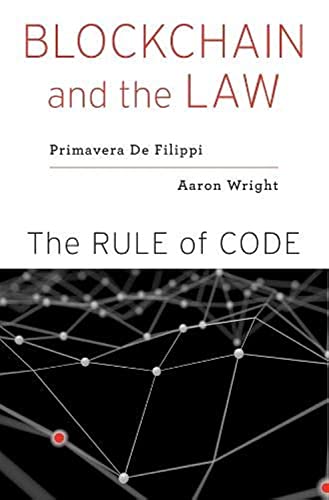 Blockchain and the Law: The Rule of Code von Harvard University Press