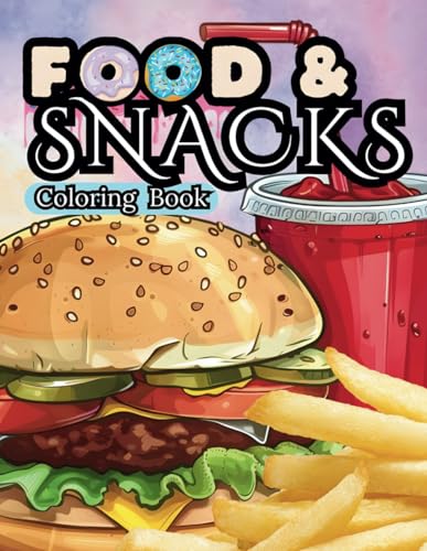 Food & Snacks Coloring Book: Fun and Simple Designs with Bold Lines for Kids and Adults von Independently published