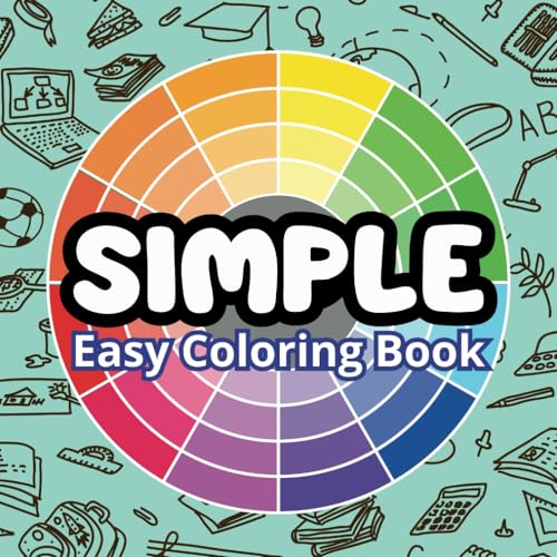 SIMPLE Coloring Book for Adults: Bold and Easy Large Print, ADHD -Friendly, Aesthetic Stress Relief / Food and Drink, Objects, Animals & More. ( Minimalist Coloring Book ) von Independently published