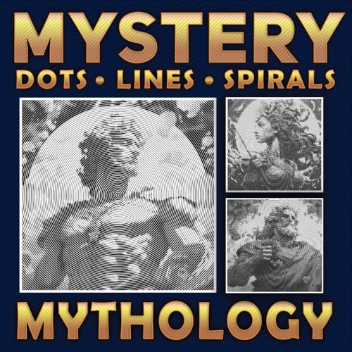 Mystery Dots Lines Spirals Mythology: A One-Color Coloring Book for You to Bring Mysterious Characters to Life, Great Gift for Relaxation (Spiroglyphics Dots Lines Spirals) Mystery Dots Lines Spirals Mythology: A One-Color Coloring Book for You to Bring Mysterious Characters to Life, Great Gift for Relaxation (Spiroglyphics Dots Lines Spirals) von Independently published