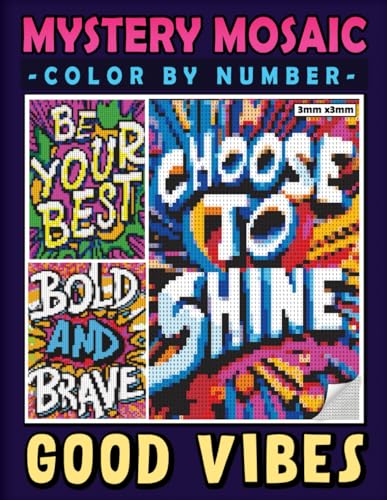 Mystery Mosaic Color By Number Good Vibes: Pixel Art Coloring Book with Positive Affirmations, Color Quest Extreme Challenges to Reveal Hidden ... Your Mood (Mystery Mosaics Coloring Books) Mystery Mosaic Color By Number Good Vibes: Pixel Art Coloring Book with Positive Affirmations, Color Quest Extreme Challenges to Reveal Hidden ... Your Mood (Mystery Mosaics Coloring Books) von Independently published