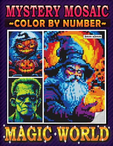 Mystery Mosaic Color By Number Magic World: Halloween Pixel Art Coloring Book, Color Quest Extreme Challenges to Reveal Hidden Scary Creatures, Witches, Black Magic Castles, Skulls and Scenes Mystery Mosaic Color By Number Magic World: Halloween Pixel Art Coloring Book, Color Quest Extreme Challenges to Reveal Hidden Scary Creatures, Witches, Black Magic Castles, Skulls and Scenes