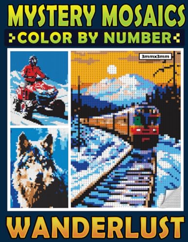 Mystery Mosaics Color By Number Wanderlust: Colorful Nature and The Outdoors in Pixel Art, Color Quest Extreme Challenges Coloring Book for ... for Everyone (Mystery Mosaics Coloring Books) Mystery Mosaics Color By Number Wanderlust: Colorful Nature and The Outdoors in Pixel Art, Color Quest Extreme Challenges Coloring Book for ... for Everyone (Mystery Mosaics Coloring Books) von Independently published