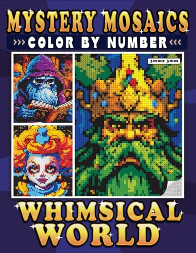 Mystery Mosaics Color By Number Whimsical World: Pixel Art Power! Unveiling the Whimsy for Refreshing and Relaxation - Color Quest for Adults Mystery Mosaics Color By Number Whimsical World: Pixel Art Power! Unveiling the Whimsy for Refreshing and Relaxation - Color Quest for Adults