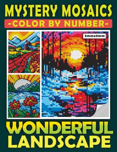 Mystery Mosaics Color By Number Wonderful Landscape: 35 Dazzling Pixel Art Coloring Book with Hidden Pictures, Color Quest Extreme Challenges for Relaxation, Great Gift for Everyone Mystery Mosaics Color By Number Wonderful Landscape: 35 Dazzling Pixel Art Coloring Book with Hidden Pictures, Color Quest Extreme Challenges for Relaxation, Great Gift for Everyone