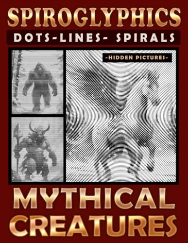 Spiroglyphics Dots Lines Spirals Mythical Creatures: A One-Color Coloring Book for You to Bring Enchanting Characters to Life, Great for Relaxation Spiroglyphics Dots Lines Spirals Mythical Creatures: A One-Color Coloring Book for You to Bring Enchanting Characters to Life, Great for Relaxation von Independently published