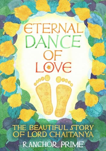 Eternal Dance of Love: The Beautiful Story of Lord Chaitanya von Fitzrovia Press