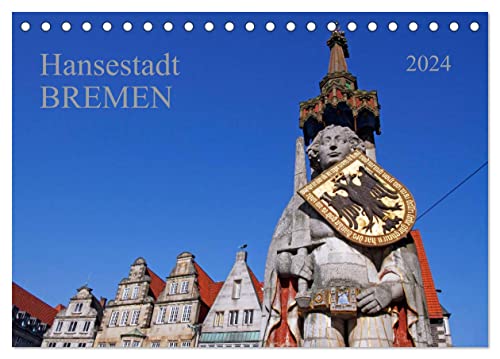 Hansestadt Bremen (Tischkalender 2024 DIN A5 quer), CALVENDO Monatskalender von CALVENDO