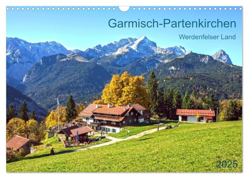 Garmisch-Partenkirchen Werdenfelser Land (Wandkalender 2025 DIN A3 quer), CALVENDO Monatskalender von CALVENDO