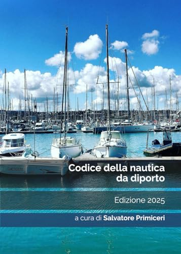 Codice della nautica da diporto: Edizione 2025 von Independently published