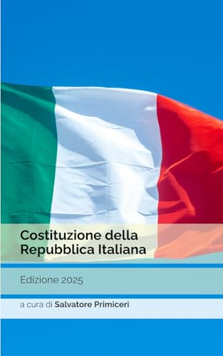 Costituzione della Repubblica Italiana: Edizione 2025 von Independently published