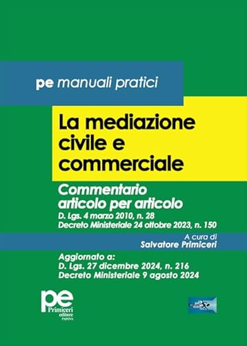 La mediazione civile e commerciale. Commentario articolo per articolo (FastLaw) von Primiceri Editore
