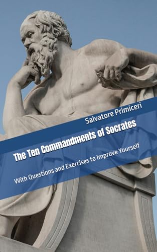 The Ten Commandments of Socrates: With Questions and Exercises to Improve Yourself von Independently published