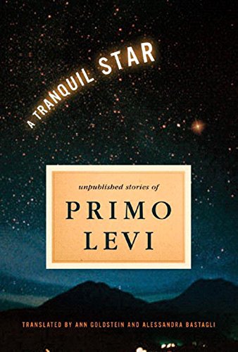 Tranquil Star: Unpublished Stories of Primo Levi: Unpublished Short Stories of Primo Levi von WW Norton & Co