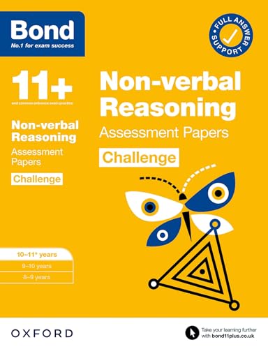 Bond 11+: Bond 11+ Non-verbal Reasoning Challenge Assessment Papers 10-11 years: Ready for the 2024 exam Bond 11+: Bond 11+ Non-verbal Reasoning Challenge Assessment Papers 10-11 years: Ready for the 2024 exam