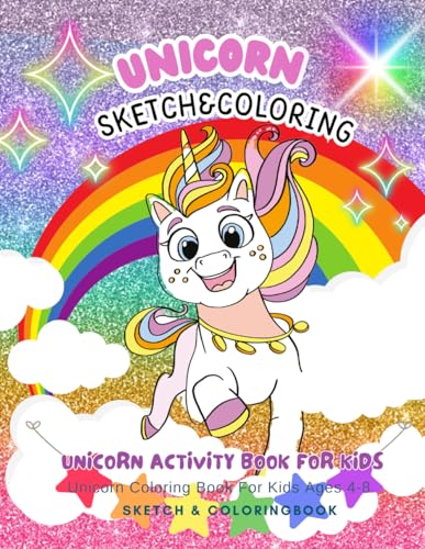 Unicorn Coloring&Sketch Book: A Coloring and Drawing Book for Kids Ages 4-8 Illustration: A whimsical scene featuring happy unicorns, rainbows, and a magical castle. von Independently published
