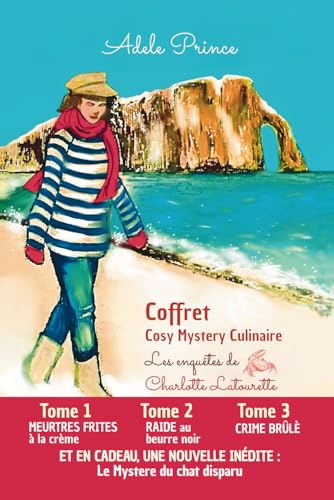 COFFRET Cosy Mystery Culinaire: Tomes 1 à 3 et en cadeau une nouvelle inédite (Les Enquêtes de Charlotte Latourette, un cosy mystery) von Éditions RD
