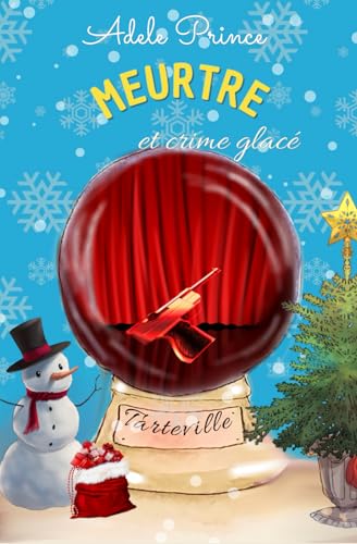 MEURTRE et crime glacé: Une enquête de Noël à huis clos en Normandie (Les Enquêtes de Charlotte Latourette, un cosy mystery) von Éditions ED