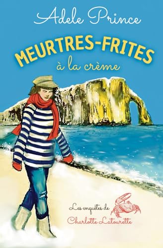 MEURTRES-FRITES à la crème: un roman policier cosy crime en Normandie (Les Enquêtes de Charlotte Latourette, un cosy mystery, Band 1) von Christine Simon