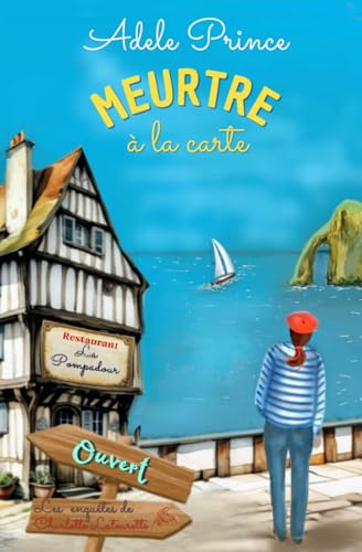 Meurtre à la carte: Un cosy mystery intrigant et savoureux (Les Enquêtes de Charlotte Latourette, un cosy mystery, Band 7)