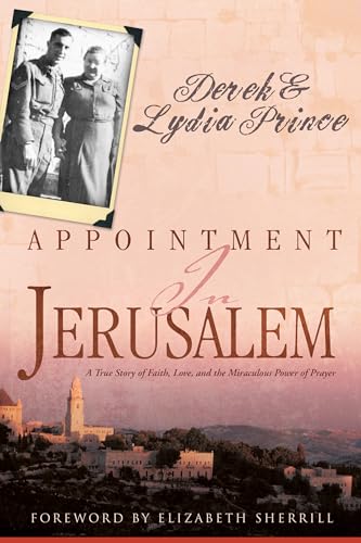 Appointment in Jerusalem: A True Story of Faith, Love, and the Miraculous Power of Prayer