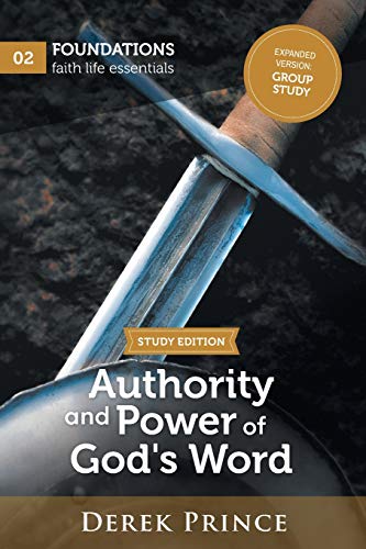 Authority and Power of God's Word: Group Study Authority and Power of God's Word: Group Study
