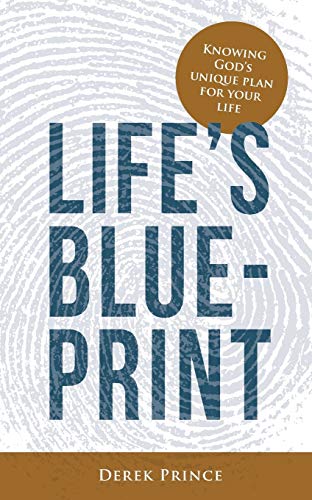 Life's Blueprint: Knowing God's Unique Plan for Your Life Life's Blueprint: Knowing God's Unique Plan for Your Life