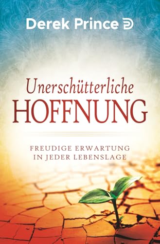 Unerschütterliche Hoffnung Unerschütterliche Hoffnung von Internationaler Bibellehrdienst