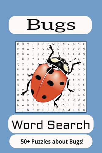 Bugs Word Search Puzzle Book: Word Search with Easy to read print about Bugs, insects and more I 6x9 inches, 110 pages, 50+ puzzles...Great for Vacations, Holidays and Good Times... von Independently published