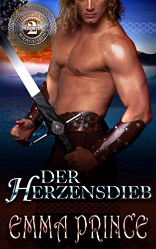 Der Herzensdieb (Highland Bodyguards, Buch 2) von Independently published