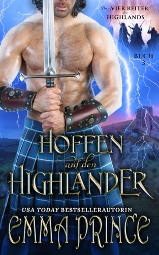 Hoffen auf den Highlander (Die vier Reiter der Highlands, Band 3) von Independently published