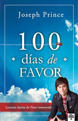 100 días de favor: Lecturas diarias de favor inmerecido / 100 Days of Favor 100 días de favor: Lecturas diarias de favor inmerecido / 100 Days of Favor