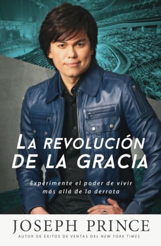 La revolución de la gracia: 5.25: Experimente el poder de vivir más allá de la derrota La revolución de la gracia: 5.25: Experimente el poder de vivir más allá de la derrota