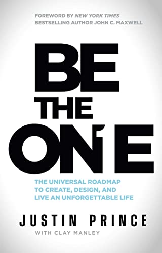 Be the One: The Universal Roadmap to Create, Design, and Live an Unforgettable Life von Maxwell Leadership