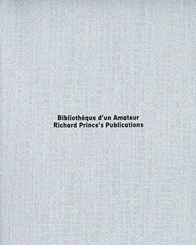 Bibliothèque d'un Amateur. Richard Prince's Publications Bibliothèque d'un Amateur. Richard Prince's Publications von Viaindustriae