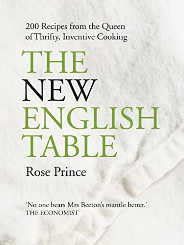 The New English Table: 200 recipes from the queen of thrifty, inventive cooking von Fourth Estate