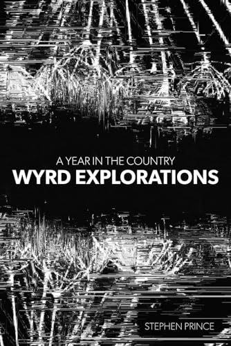 A Year In The Country: Wyrd Explorations: A Decade Of Wandering Through Spectral Fields von A Year In The Country