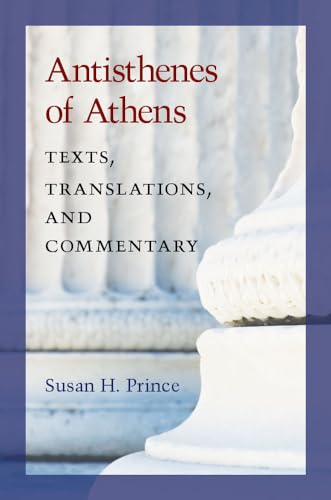 Antisthenes of Athens: Texts, Translations, and Commentary von University of Michigan Press