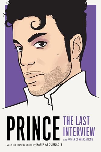 Prince: The Last Interview: and Other Conversations (The Last Interview Series)