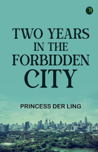 Two Years in the Forbidden City von Zinc Read