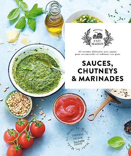 Sauces, chutneys et marinades von HACHETTE PRAT
